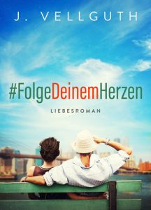 #FolgeDeinemHerzen